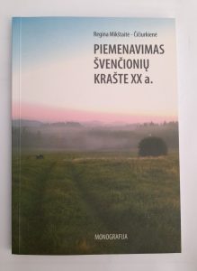 Reginos Mikštaitės-Čičiurkienės monografija ,,Piemenavimas Švenčionių krašte XX a.“